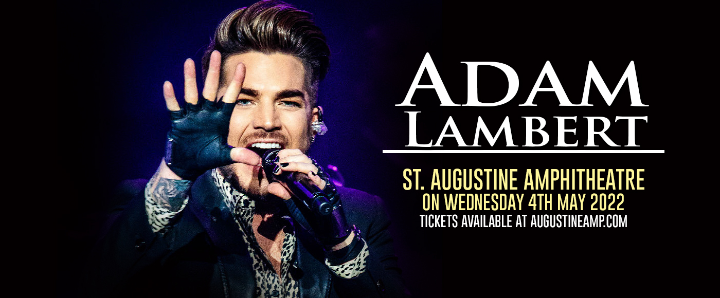 Adam Lambert Tickets 4th May St Augustine Amphitheatre